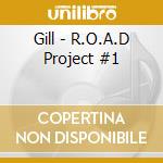 Gill - R.O.A.D Project #1 cd musicale di Gill