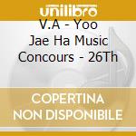 V.A - Yoo Jae Ha Music Concours - 26Th cd