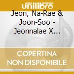 Jeon, Na-Rae & Joon-Soo - Jeonnalae X Joonsoo Collaboration Feel More cd musicale di Jeon, Na