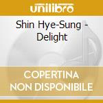 Shin Hye-Sung - Delight cd