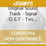 Original Sound Track - Signal O.S.T - Tvn Drama (2 Cd) cd musicale di Original Sound Track