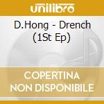 D.Hong - Drench (1St Ep) cd