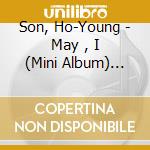Son, Ho-Young - May , I (Mini Album) (Kihno Album) cd musicale di Son, Ho