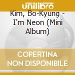 Kim, Bo-Kyung - I'm Neon (Mini Album) cd