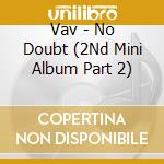 Vav - No Doubt (2Nd Mini Album Part 2) cd