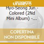 Hyo-Seong Jun - Colored (2Nd Mini Album) - D cd
