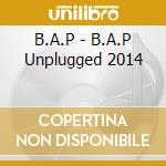 B.A.P - B.A.P Unplugged 2014 cd