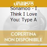 Sonamoo - I Think I Love You: Type A cd musicale di Sonamoo