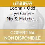 Loona / Odd Eye Circle - Mix & Matche (Mini Album) Limited Edition cd musicale di Loona / Odd Eye Circle