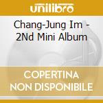 Chang-Jung Im - 2Nd Mini Album cd