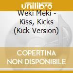 Weki Meki - Kiss, Kicks (Kick Version) cd
