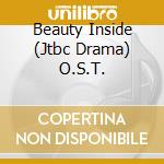 Beauty Inside (Jtbc Drama) O.S.T. cd musicale di Music & New