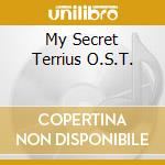 My Secret Terrius O.S.T. cd musicale di Music & New