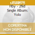 Hby - 2Nd Single Album: Yolo cd