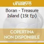 Boran - Treasure Island (1St Ep) cd musicale di Boran