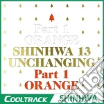 Shinhwa - Vol 13 [Unchanging Part 1 - Orange] cd