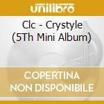 Clc - Crystyle (5Th Mini Album) cd