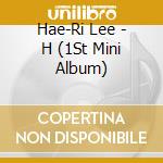 Hae-Ri Lee - H (1St Mini Album) cd
