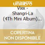 Vixx - Shangri-La (4Th Mini Album) (Birth Stone Version) cd musicale di Vixx