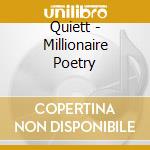 Quiett - Millionaire Poetry cd