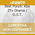 Best Punch: Kbs 2Tv Drama / O.S.T. cd