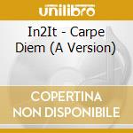 In2It - Carpe Diem (A Version) cd