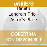 Dimitri Landrain Trio - Astor'S Place cd