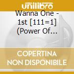 Wanna One - 1st [111=1] (Power Of Destiny)] (Kihno Album) cd musicale di Wanna One