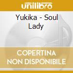 Yukika - Soul Lady cd