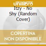 Itzy - No Shy (Random Cover) cd musicale
