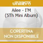 Ailee - I'M (5Th Mini Album) cd