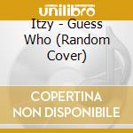 Itzy - Guess Who (Random Cover) cd musicale