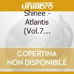Shinee - Atlantis (Vol.7 Repackage) cd
