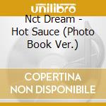 Nct Dream - Hot Sauce (Photo Book Ver.) cd