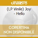 (LP Vinile) Joy - Hello vinile