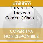 Taeyeon - S Taeyeon Concert (Kihno Album) cd musicale di Taeyeon