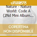 Nature - Nature World: Code A (2Nd Mini Album ) cd