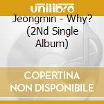 Jeongmin - Why? (2Nd Single Album)