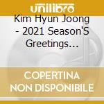 Kim Hyun Joong - 2021 Season'S Greetings [Everyday Joong] cd musicale
