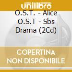 O.S.T. - Alice O.S.T - Sbs Drama (2Cd) cd