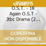 O.S.T. - 18 Again O.S.T - Jtbc Drama (2 Cd) cd