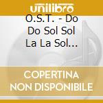 O.S.T. - Do Do Sol Sol La La Sol O.S.T - Kbs 2Tv Drama (2Cd) cd musicale