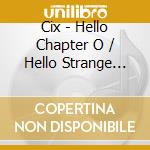 Cix - Hello Chapter O / Hello Strange Dream cd