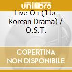 Live On (Jtbc Korean Drama) / O.S.T. cd