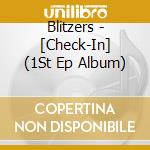 Blitzers - [Check-In] (1St Ep Album) cd musicale