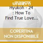Hyukoh - 24 : How To Find True Love And Happiness (Ep) cd