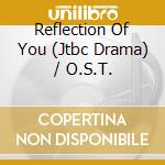 Reflection Of You (Jtbc Drama) / O.S.T. cd