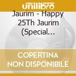 Jaurim - Happy 25Th Jaurim (Special Album) cd musicale