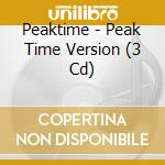 Peaktime - Peak Time Version (3 Cd) cd