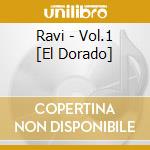 Ravi - Vol.1 [El Dorado] cd